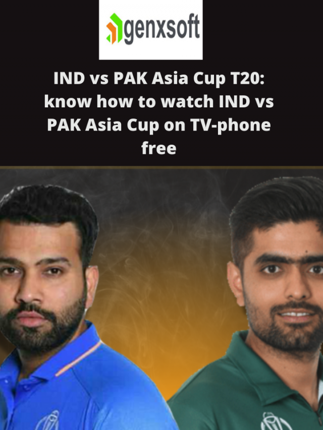 IND vs PAK Asia Cup T20: know how to watch IND vs PAK Asia Cup on TV-phone free