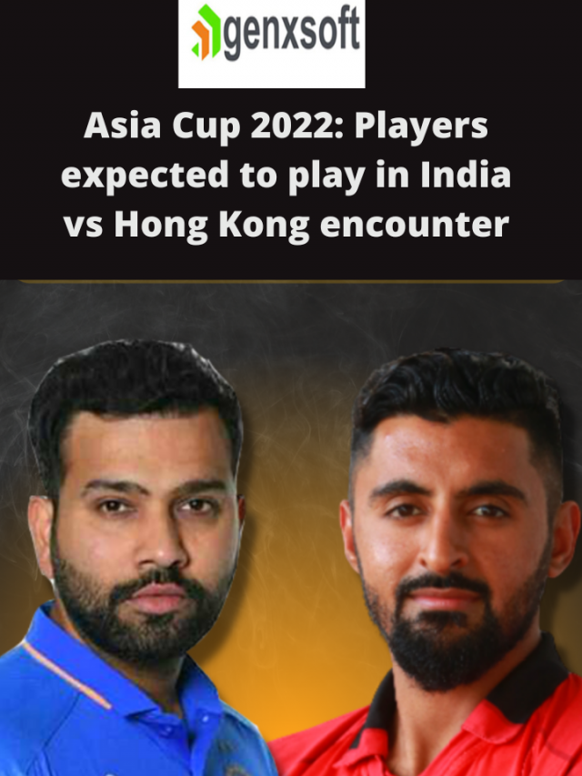 Asia Cup 2022: Players expected to play in India vs Hong Kong encounter