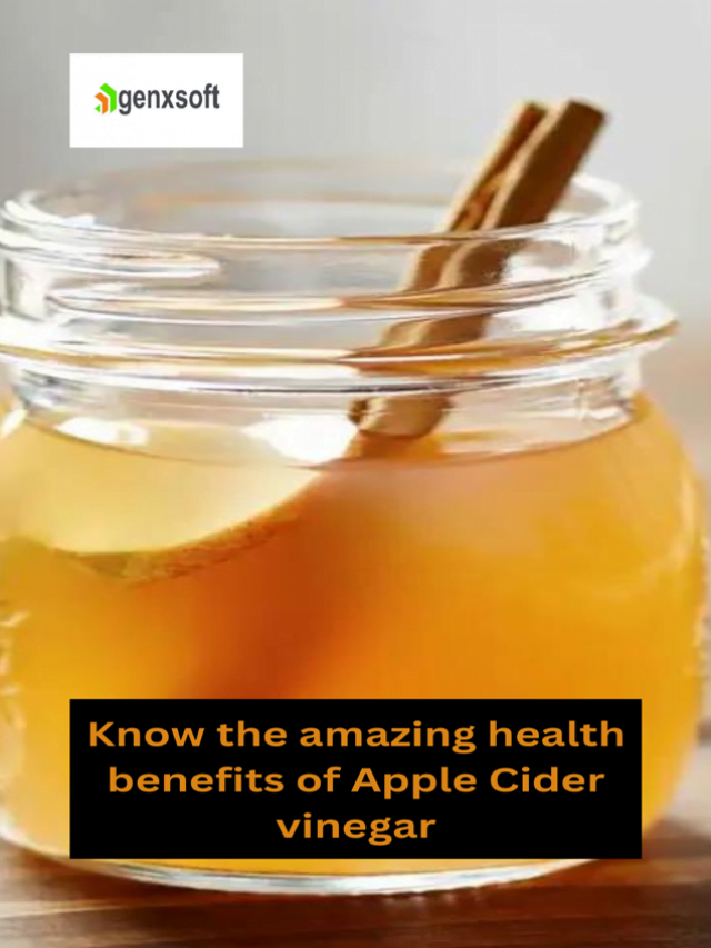 Know the amazing health benefits of Apple Cider vinegar