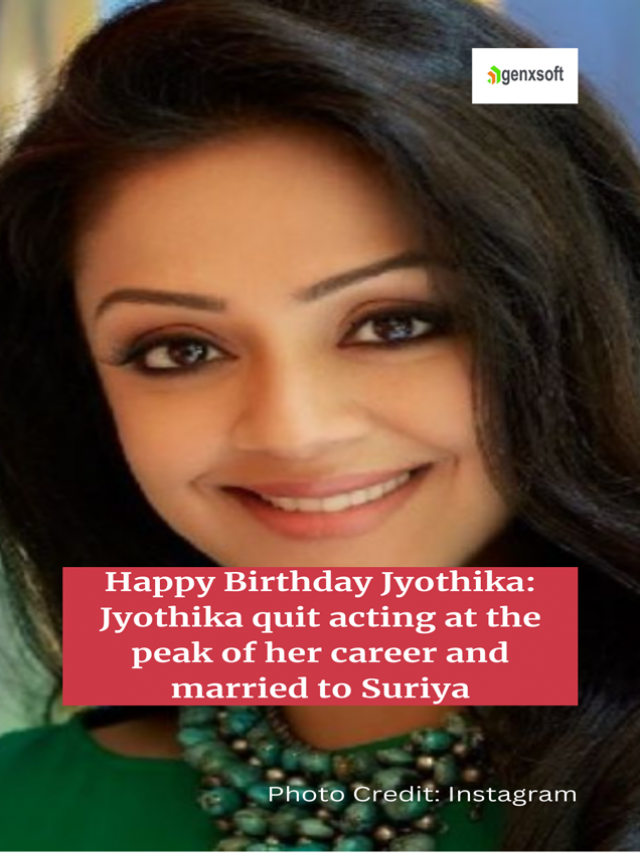 Happy Birthday Jyothika : Jyothika quit acting at the peak of her career and married to Suriya