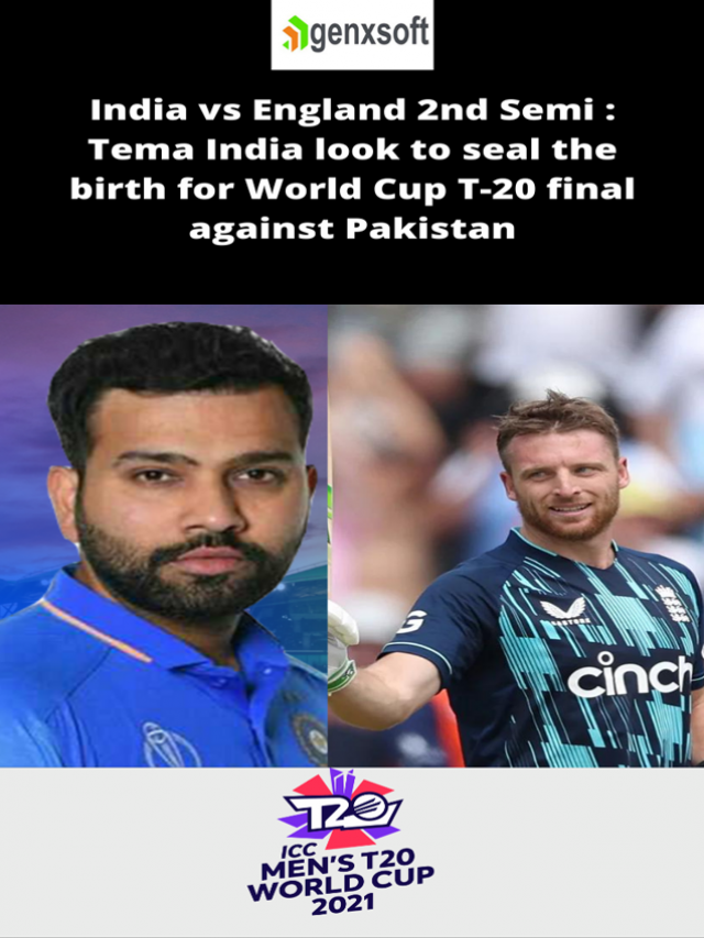 India vs England 2nd Semi : Tema India look to seal the birth for World Cup T-20 final against Pakistan