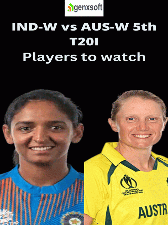 IND-W vs AUS-W 5th T20I Players to watch