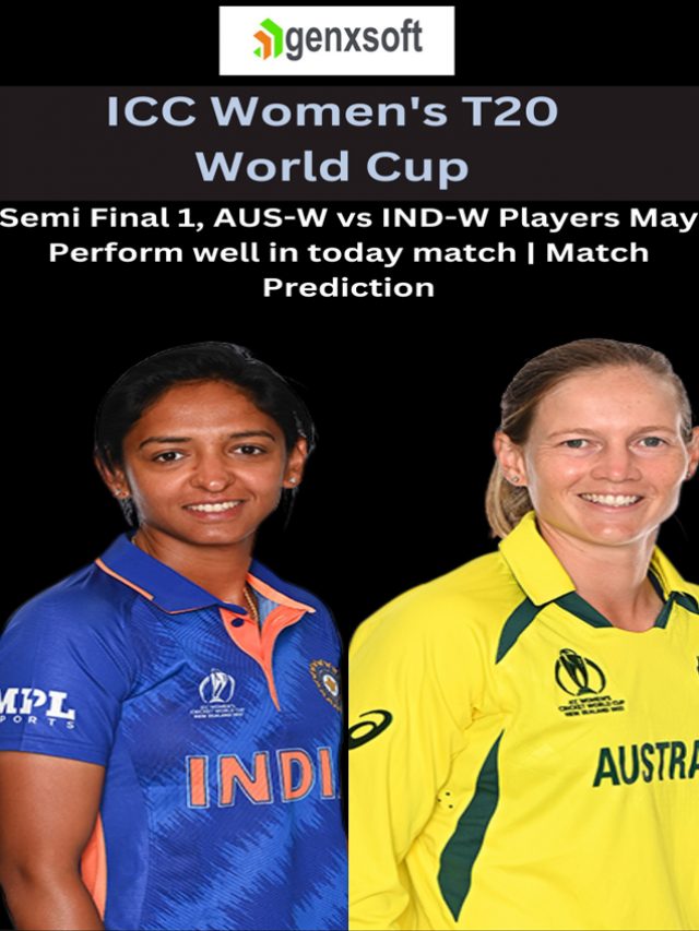 Women’s T20 World Cup 2023: Semi Final 1, AUS-W vs IND-W Players May Perform well in today match | Match Prediction