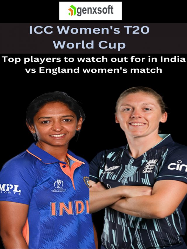 ICC Women’s T20 World Cup: Top players to watch out for in India vs England women’s match