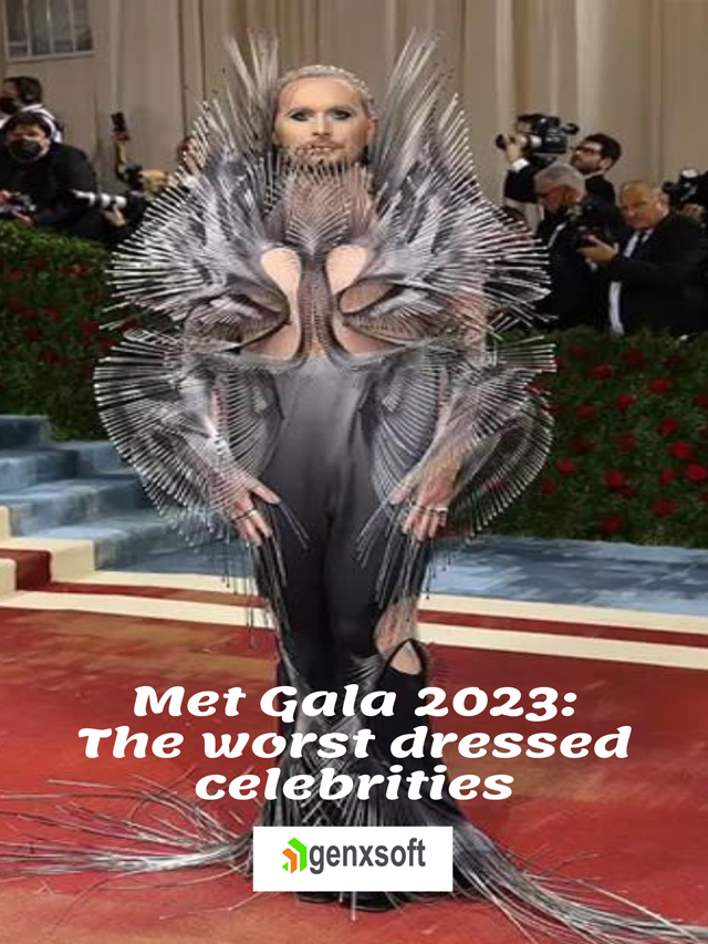 Met Gala 2023 The worst dressed celebrities