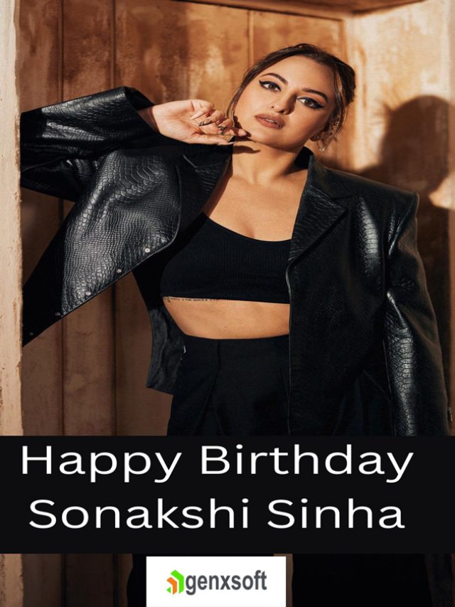 Happy Birthday Sonakshi Sinha from Dabangg to Dahaad proved her skills on Big Screen