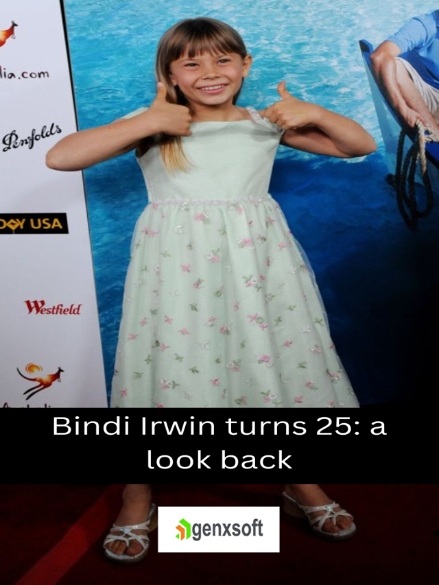 Bindi Irwin turns 25: a look back