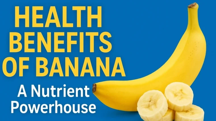 Health Benefits of Banana